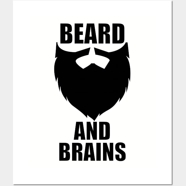 Beard - Beard And Brains Wall Art by Kudostees